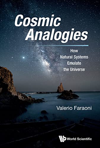 Cosmic Analogies How Natural Systems Emulate the Universe