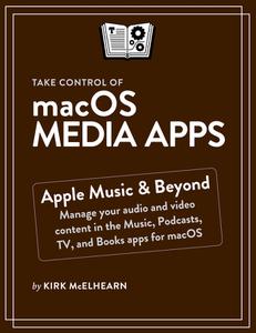 Take Control of macOS Media Apps, Version 1.6