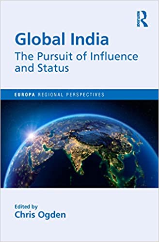 Global India The Pursuit of Influence and Status