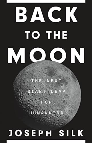 Back to the Moon The Next Giant Leap for Humankind