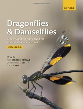 Dragonflies and Damselflies Model Organisms for Ecological and Evolutionary Research, 2nd Edition