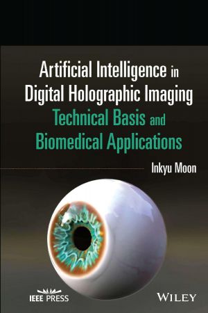 Artificial Intelligence in Digital Holographic Imaging  Technical Basis and Biomedical Applications