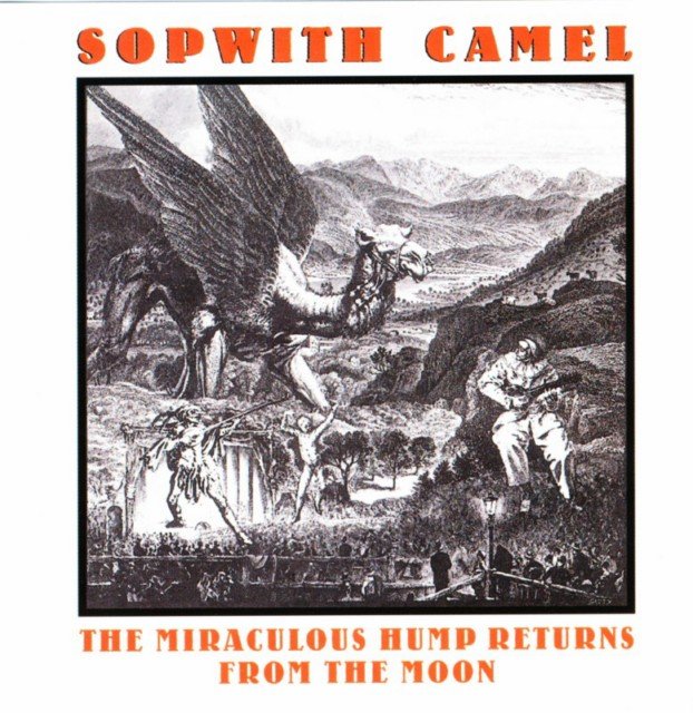Sopwith Camel - The Miraculous Hump Returns From The Moon (1973) [2006] Lossless