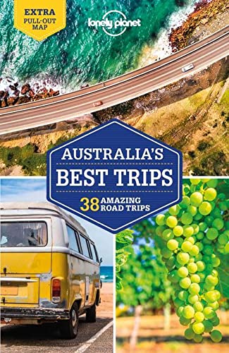 Lonely Planet Australia's Best Trips, 3rd Edition (Road Trips Guide)