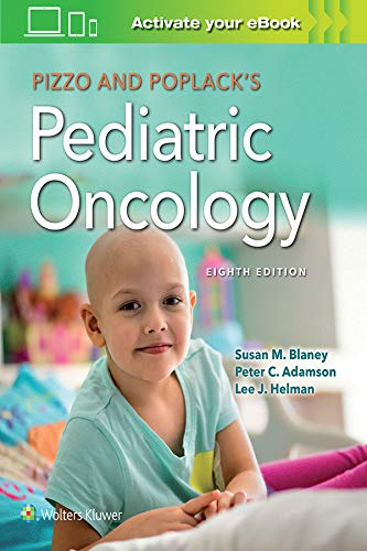 Pizzo & Poplack's Pediatric Oncology, 8th Edition
