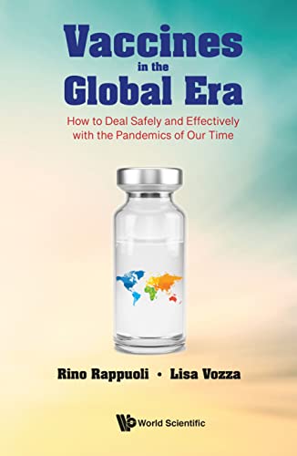 Vaccines in the Global Era How to Deal Safely and Effectively with the Pandemics of Our Time