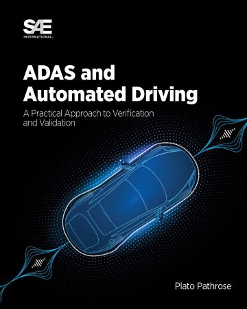 ADAS and Automated Driving A Practical Approach to Verification and Validation