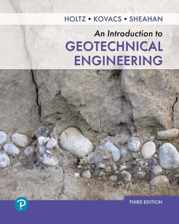 An Introduction to Geotechnical Engineering, 3rd Edition