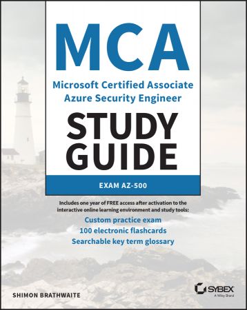 MCA Microsoft Certified Associate Azure Security Engineer Study Guide Exam AZ-500 [True PDF]