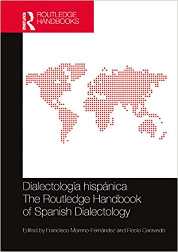 Dialectología hispánica  The Routledge Handbook of Spanish Dialectology