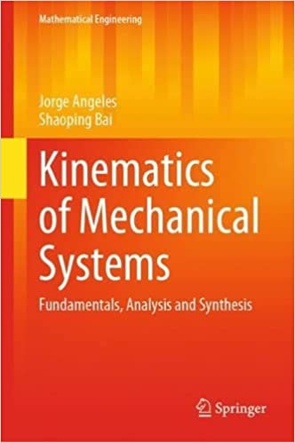 Kinematics of Mechanical Systems Fundamentals, Analysis and Synthesis