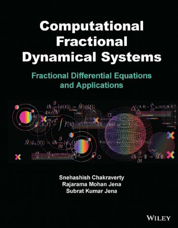 Computational Fractional Dynamical Systems Fractional Differential Equations and Applications
