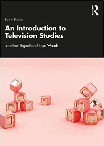 An Introduction to Television Studies, 4th Edition