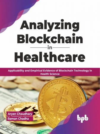 Analyzing Blockchain in Healthcare Applicability and Empirical Evidence of Blockchain Technology in Health Science