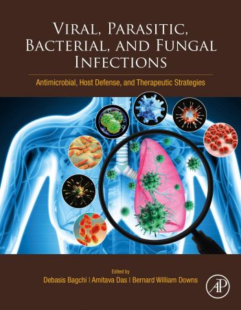 Viral, Parasitic, Bacterial, and Fungal Infections Antimicrobial, Host Defense, and Therapeutic Strategies