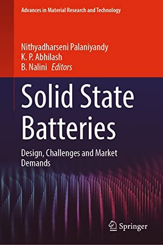 Solid State Batteries Design, Challenges and Market Demands