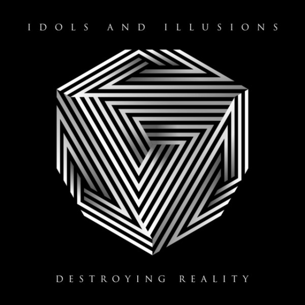 Idols And Illusions - Destroying Reality [Single] (2022)