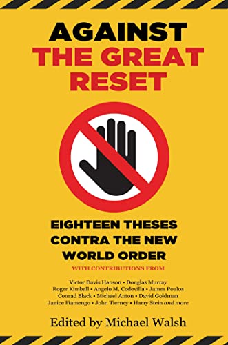 Against the Great Reset Eighteen Theses Contra the New World Order