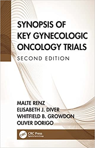 Synopsis of Key Gynecologic Oncology Trials, 2nd Edition