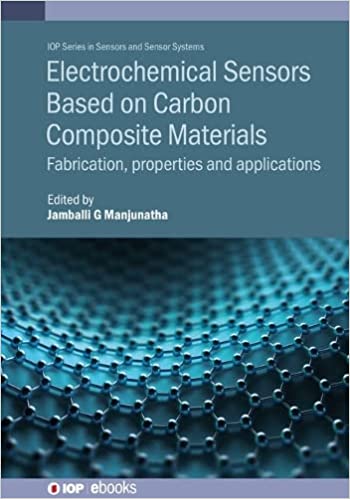 Electrochemical Sensors Based on Carbon Composite Materials Fabrication, Properties and Applications