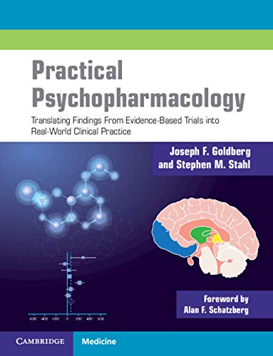 Practical Psychopharmacology Translating Findings From Evidence-Based Trials into Real-World Clinical Practice