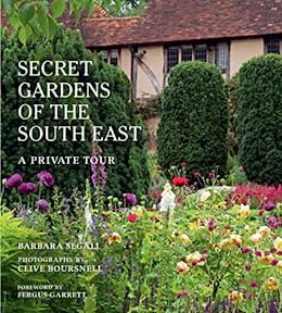 The Secret Gardens of the South East A Private Tour