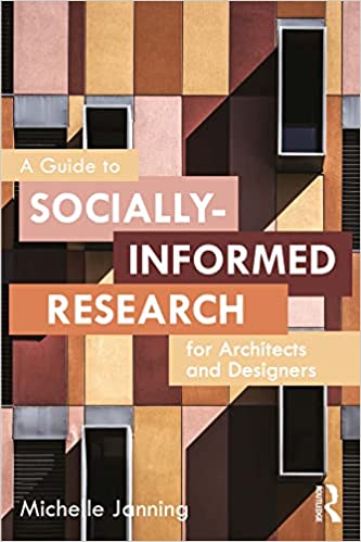 A Guide to Socially-Informed Research for Architects and Designers