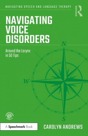 Navigating Voice Disorders Around the Larynx in 50 Tips