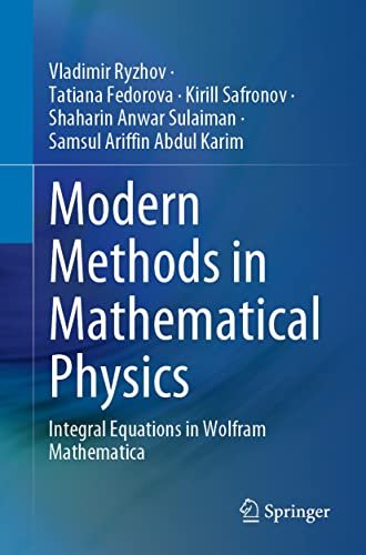 Modern Methods in Mathematical Physics Integral Equations in Wolfram Mathematica