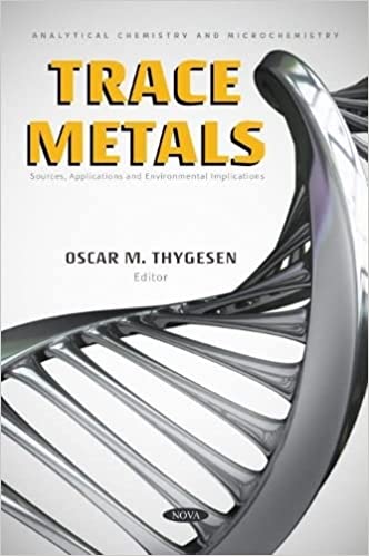 Trace Metals Sources, Applications and Environmental Implications