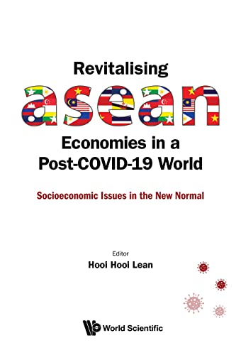 Revitalising ASEAN Economies in a Post-COVID-19 World Socioeconomic Issues in the New Normal
