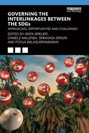 Governing the Interlinkages between the SDGs Approaches, Opportunities and Challenges