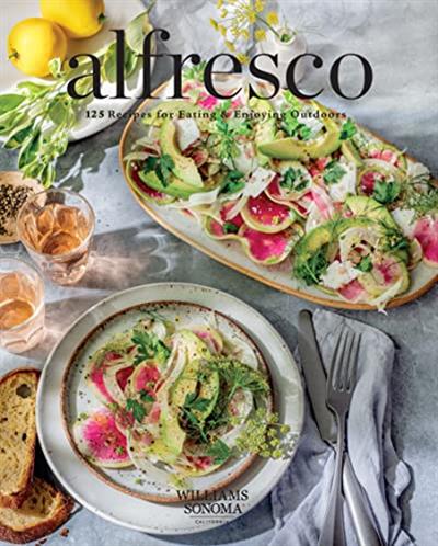 Alfresco 125 Recipes for Eating & Enjoying Outdoors (True PDF)
