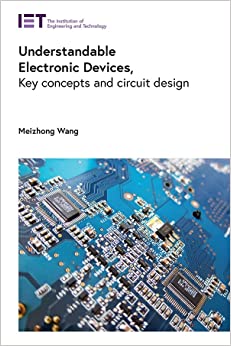 Understandable Electronic Devices Key concepts and circuit design
