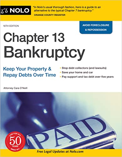 Chapter 13 Bankruptcy Keep Your Property & Repay Debts Over Time, 16th Edition