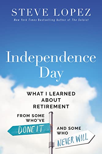 Independence Day What I Learned About Retirement from Some Who've Done It and Some Who Never Will