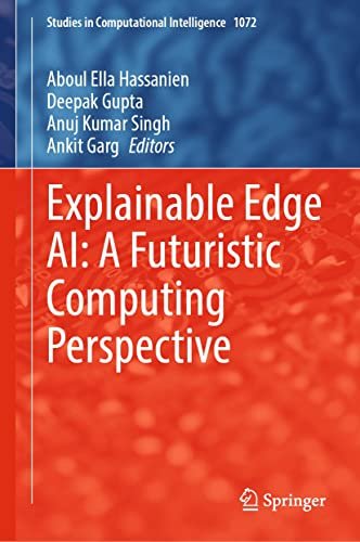 Explainable Edge AI A Futuristic Computing Perspective