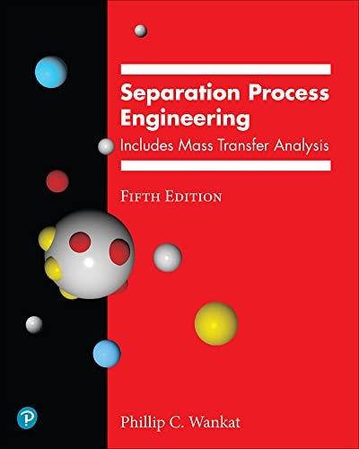 Separation Process Engineering Includes Mass Transfer Analysis, 5th Edition
