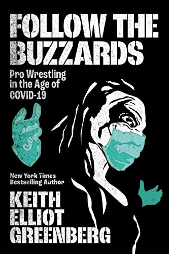 Follow the Buzzards Pro Wrestling in the Age of COVID-19