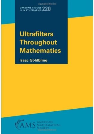 Ultrafilters Throughout Mathematics