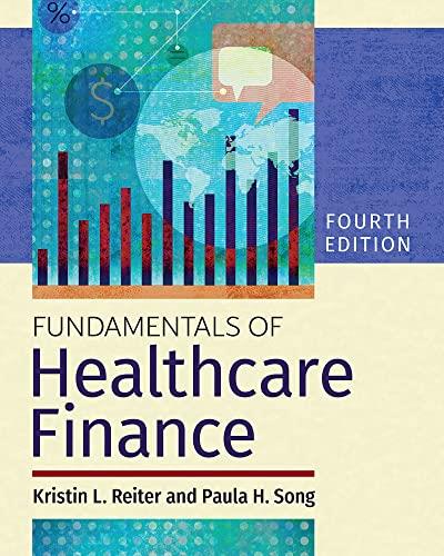 Fundamentals of Healthcare Finance, 4th Edition