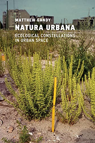 Natura Urbana Ecological Constellations in Urban Space (The MIT Press)