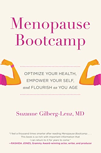 Menopause Bootcamp Optimize Your Health, Empower Your Self, and Flourish as You Age