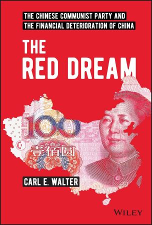 The Red Dream The Chinese Communist Party and the Financial Deterioration of China (True PDF)