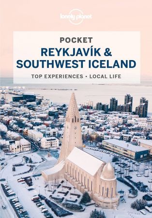 Lonely Planet Pocket Reykjavik & Southwest Iceland, 4th Edition (Pocket Guide)
