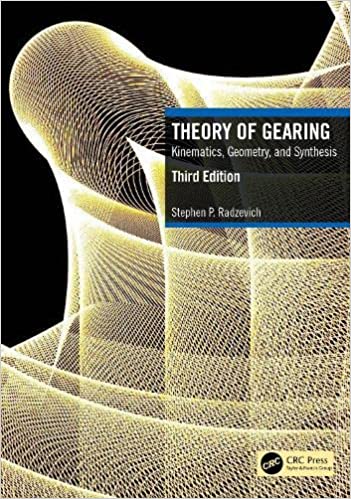 Theory of Gearing Kinematics, Geometry, and Synthesis, 3rd Edition