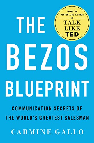 The Bezos Blueprint Communication Secrets of the World’s Greatest Salesman