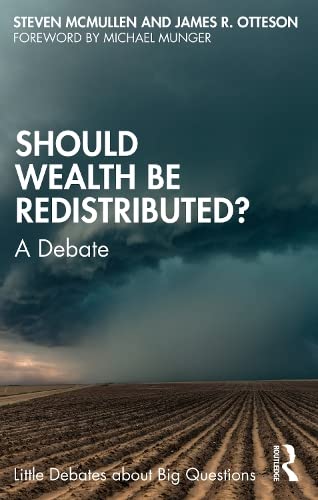 Should Wealth Be Redistributed A Debate (Little Debates about Big Questions)
