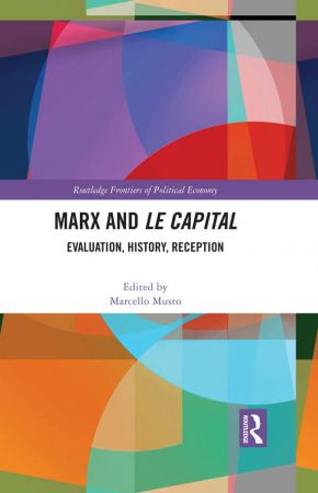 Marx and Le Capital Evaluation, History, Reception