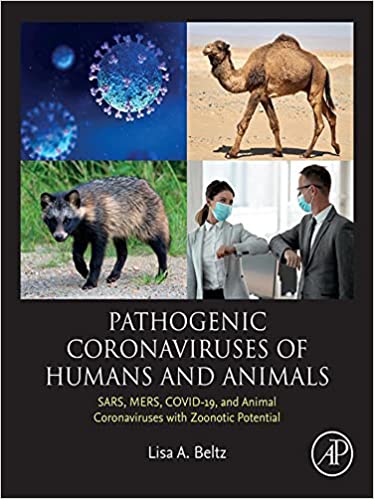 Pathogenic Coronaviruses of Humans and Animals SARS, MERS, COVID-19, and Animal Coronaviruses with Zoonotic Potential